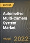 Automotive Multi-Camera System Market Research Report by Function, Display Time, Level of Autonomous Driving, Vehicle, Country - North America Forecast to 2027 - Cumulative Impact of COVID-19 - Product Image