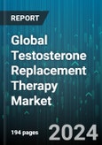 Global Testosterone Replacement Therapy Market by Indication (Autoimmune Conditions, Genetic Disorders, Hypogonadism), Product Type (Buccal Adhesive, Gel or Creams, Implants), Drug Active Ingredient, Distribution Channel, End-Users - Forecast 2024-2030- Product Image