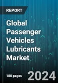 Global Passenger Vehicles Lubricants Market by Product Type (Engine Oils, Greases, Hydraulic Fluids), Base Oils (Mineral Oil, Synthetic Oil, Vegetable Oil) - Forecast 2024-2030- Product Image