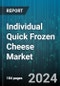 Individual Quick Frozen Cheese Market by Product, Equipment, Technology, Processing Stage - Global Forecast 2025-2030 - Product Thumbnail Image