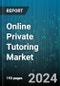 Online Private Tutoring Market by Course, Tutoring Type, Course Duration, End-user - Global Forecast 2025-2030 - Product Image