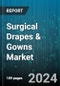 Surgical Drapes & Gowns Market by Type, Usage Pattern, End-User - Global Forecast 2025-2030 - Product Thumbnail Image