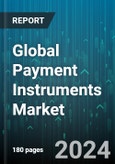 Global Payment Instruments Market by Type (Cash Payment Instruments, Non-cash Payment Instruments), End-use (BFSI, Healthcare, IT & Telecom) - Forecast 2024-2030- Product Image