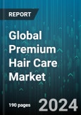 Global Premium Hair Care Market by Product (Conditioner, Dry Shampoo, Hair Color), Distribution Channel (Departmental Stores, Online, Pharmacy & Drug Stores), End-User - Forecast 2024-2030- Product Image