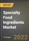 Specialty Food Ingredients Market Research Report by Product, Origine, Application, Country - North America Forecast to 2027 - Cumulative Impact of COVID-19 - Product Image