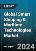 Global Smart Shipping & Maritime Technologies Market by Component (Hardware, Services, Solution), Function (International Legal Frameworks, Marine Environmental Protection, Personnel Management), Application, Vessel - Forecast 2024-2030- Product Image