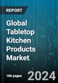 Global Tabletop Kitchen Products Market by Product (Buffet Products, Dinnerware, Drinkware), Application (Commercial, Residential) - Forecast 2024-2030- Product Image