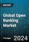 Global Open Banking Market by Services (Banking & Capital Markets, Digital Currencies, Payments), Deployment (Cloud, On-Premise), Distribution Channel - Forecast 2024-2030 - Product Thumbnail Image