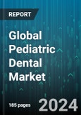 Global Pediatric Dental Market by Type (Permanent, Primary), Disease Type (Dental Caries, Enamel Disorders), Procedure - Forecast 2024-2030- Product Image