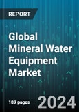 Global Mineral Water Equipment Market by Equipment (Blow Molder, Bottle Washer, Filler & Capper), Technology (Chlorination, Filling, MF) - Forecast 2024-2030- Product Image