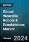 Global Wearable Robots & Exoskeletons Market by Component (Services, Solutions), Enabled Device (PCs, Smartphones & Tablets), End-Use Industry - Forecast 2024-2030 - Product Image