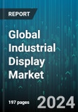 Global Industrial Display Market by Type (Marine Displays, Open-Frame Monitors, Panel-Mount Monitors), Technology (E-Paper, Light-Emitting Diode, Liquid Crystal Display), Panel Size, Application, End-Use - Forecast 2024-2030- Product Image