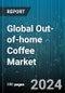 Global Out-of-home Coffee Market by Product Type (Instant Coffee, Portioned Coffee, Roasted Coffee), Distribution Channel (Hypermarkets & Supermarkets, Independent Retailers, Online Retailers) - Forecast 2023-2030 - Product Thumbnail Image
