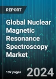 Global Nuclear Magnetic Resonance Spectroscopy Market by Product (Consumables, Instruments), Type (High-Field NMR spectroscopy, Low-Field NMR spectroscopy), End-Use - Forecast 2024-2030- Product Image