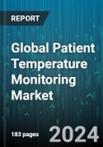 Global Patient Temperature Monitoring Market by Type (Digital, Infrared, Wearable), Technology (Contact, Non-Contact), Site, Application, End-User - Forecast 2024-2030- Product Image