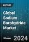 Global Sodium Borohydride Market by Type (Aqueous Solution, Caplets-based Sodium Borohydride, Granular-based Sodium Borohydride), End-User (Chemical, Cosmetics, Food & Beverage) - Forecast 2024-2030 - Product Thumbnail Image