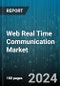 Web Real Time Communication Market by Component, Enabled Device, End-Use Industry - Global Forecast 2025-2030 - Product Thumbnail Image
