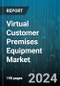Virtual Customer Premises Equipment Market by Component, Organization Size, Deployment, Application - Global Forecast 2025-2030 - Product Image