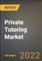 Private Tutoring Market Research Report by Type, Course Type, Subject, Payment Model, End-User, Region - Global Forecast to 2027 - Cumulative Impact of COVID-19 - Product Image