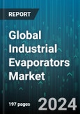 Global Industrial Evaporators Market by Construction Type (Plate Evaporators, Shell & Tube Evaporators), Functionality (Agitated Thin Film Evaporators, Electron Beam Evaporator, Falling Film Evaporators), End-Use Industry - Forecast 2024-2030- Product Image