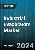 Industrial Evaporators Market by Construction, Type, Distribution Channel, End-Use - Global Forecast 2025-2030- Product Image