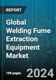 Global Welding Fume Extraction Equipment Market by Product (HVAC Systems, Lighting, Walls & Roofs), Energy Source (Bio Gas, Solar Energy), End-User - Forecast 2024-2030- Product Image