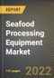 Seafood Processing Equipment Market Research Report by Equipment Type, Product, Seafood Type, Country - North America Forecast to 2027 - Cumulative Impact of COVID-19 - Product Image