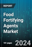 Food Fortifying Agents Market by Type, Process, Application - Global Forecast 2025-2030- Product Image