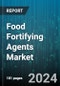 Food Fortifying Agents Market by Type, Process, Application - Global Forecast 2025-2030 - Product Image