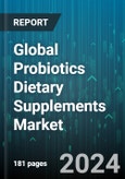 Global Probiotics Dietary Supplements Market by Form (Capsules, Chewables & Softgels, Powders), Application (Medical, Sports & Fitness), End-User, Distribution Channel - Forecast 2024-2030- Product Image