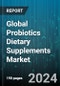 Global Probiotics Dietary Supplements Market by Form (Capsules, Chewables & Softgels, Powders), Application (Medical, Sports & Fitness), End-User, Distribution Channel - Forecast 2024-2030 - Product Thumbnail Image
