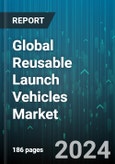 Global Reusable Launch Vehicles Market by Type (Fully Reusable, Partially Reusable), Configuration (Multi Stage, Single Stage), Type, Landing System, Vehicle Weight, Application - Forecast 2024-2030- Product Image
