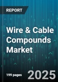 Wire & Cable Compounds Market by Material Type (Cross-Linked Polyethylene (XLPE), Polyamide, Polyether Ether Ketone), Production Process (Extrusion, Injection Molding, Pelletizing), End-User Industry, Application - Global Forecast 2025-2030- Product Image