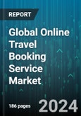 Global Online Travel Booking Service Market by Offering (Accommodation Booking, Transportation Booking, Vacation Packages), Device (Desktop, Mobile), Booking Method - Forecast 2024-2030- Product Image