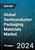 Global Semiconductor Packaging Materials Market by Type (Bonding Wires, Ceramic Packages, Die Attach Materials), Packaging Technology (Dual Flat No Leads, Dual In Line Package, Grid Array) - Forecast 2024-2030- Product Image