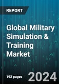 Global Military Simulation & Training Market by Offering (Hardware, Services, Software), Type (Constructive, Live, Virtual), Technology, Application - Forecast 2024-2030- Product Image