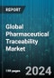 Global Pharmaceutical Traceability Market by Type (Barcode, GPS, RFID), End User (Hospitals, Pharmacies) - Forecast 2024-2030 - Product Image