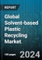 Global Solvent-based Plastic Recycling Market by Type (Polyethylene, Polyethylene Terephthalate, Polypropylene), Application (Automotive, Building & Construction, Electrical & Electronics) - Forecast 2024-2030 - Product Image