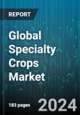 Global Specialty Crops Market by Crop Category (Conventional, Organic), Crop Type (Fruits & Vegetables, Herbs & Spices, Tree Nuts), Application - Forecast 2024-2030- Product Image
