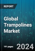 Global Trampolines Market by Products (Rebounder, Rectangular, Round), Application (Fitness, Recreational, Sports & Gymnastics), End-Use - Forecast 2024-2030- Product Image