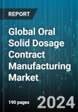 Global Oral Solid Dosage Contract Manufacturing Market by Product (Capsules, Granules, Gummies), Mechanism (Controlled-Release, Delayed-Release, Immediate-Release), End-User - Forecast 2024-2030- Product Image