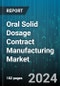 Oral Solid Dosage Contract Manufacturing Market by Product, Mechanism, End-User - Global Forecast 2025-2030 - Product Image