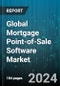 Global Mortgage Point-of-Sale Software Market by Product (Fixed Mortgage POS, Mobile Mortgage POS), Function (Automate Mortgage Application Processing, Borrower Pipeline Dashboard, Borrower-Facing Portal), Deployment, End-User - Forecast 2024-2030 - Product Thumbnail Image