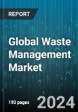 Global Waste Management Market by Service Type (Disposal, Sorting & Segregation, Transportation), Waste Type (Agricultural & Animal Waste, Construction & Demolition Debris, Extraction & Mining Waste), End-User - Forecast 2024-2030- Product Image