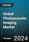 Global Photoacoustic Imaging Market by Product Type (Components, Contrast Agents, Imaging Systems), Type (Clinical, Pre-Clinical), Modality, Platform, Dimension, Diagnostic Application, End-User, Distribution Channel - Forecast 2024-2030- Product Image