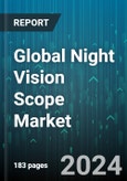 Global Night Vision Scope Market by Product (Glimmer Night Vision Scope, Infrared Night Vision Scope), Type (Day-Night Systems, Digital Night Vision Goggles, Laser Boresights), Application - Forecast 2024-2030- Product Image