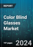 Color Blind Glasses Market by Type, Color Blindness Type, Distribution - Global Forecast 2025-2030- Product Image