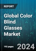 Global Color Blind Glasses Market by Type (Full-Color Blind Glasses, Partially Color Blind Glasses), Color Blindness Type (Blue-Yellow Color Blindness, Complete Color Blindness, Red-Green Color Blindness), Distribution - Forecast 2023-2030- Product Image