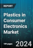 Plastics in Consumer Electronics Market by Plastic Type, Applications - Global Forecast 2025-2030- Product Image