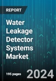 Water Leakage Detector Systems Market by Hardware Component, Technology, Operation, Type, Detection, End User - Global Forecast 2025-2030- Product Image